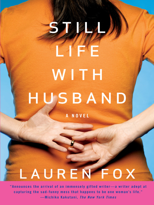 Title details for Still Life with Husband by Lauren Fox - Available